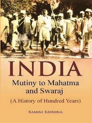 cover image of India Mutiny to Mahatma and Swaraj